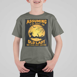 Halloween Witch T Shirt For Kid Assuming I'm Just An Old Lady Was Your First Mistake TS02 Military Green Print Your Wear