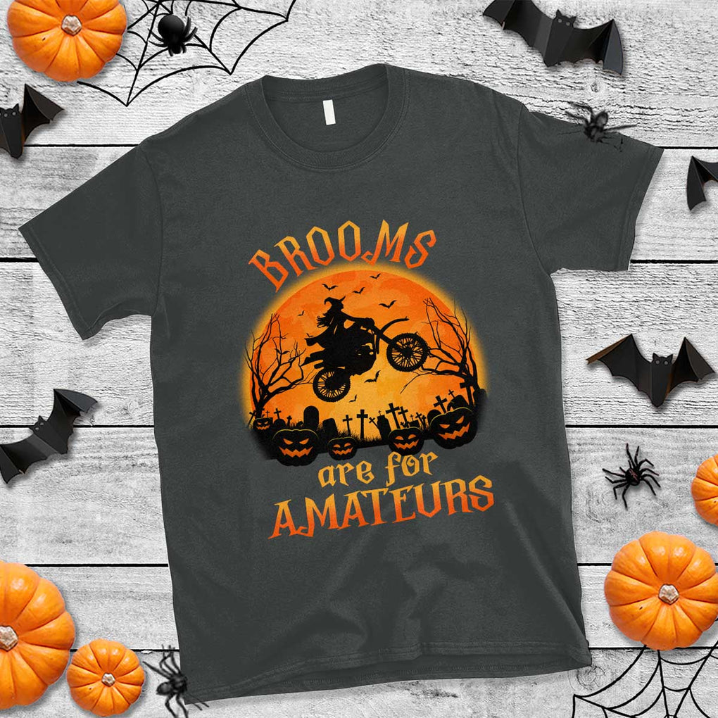 Riding Witch T Shirt Brooms Are For Amateurs Funny Motorbiker TS02 Dark Heather Print Your Wear