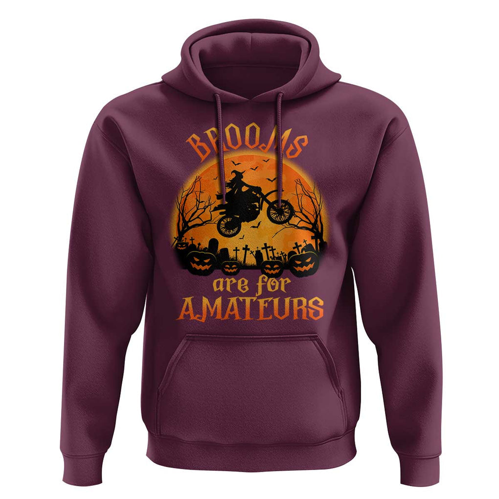 Riding Witch Hoodie Brooms Are For Amateurs Funny Motorbiker TS02 Maroon Print Your Wear
