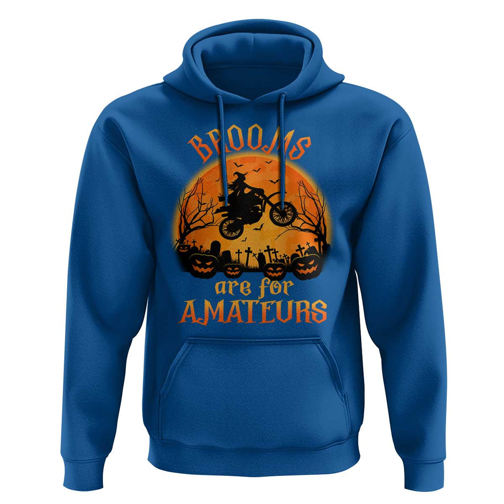 Riding Witch Hoodie Brooms Are For Amateurs Funny Motorbiker TS02 Royal Blue Print Your Wear