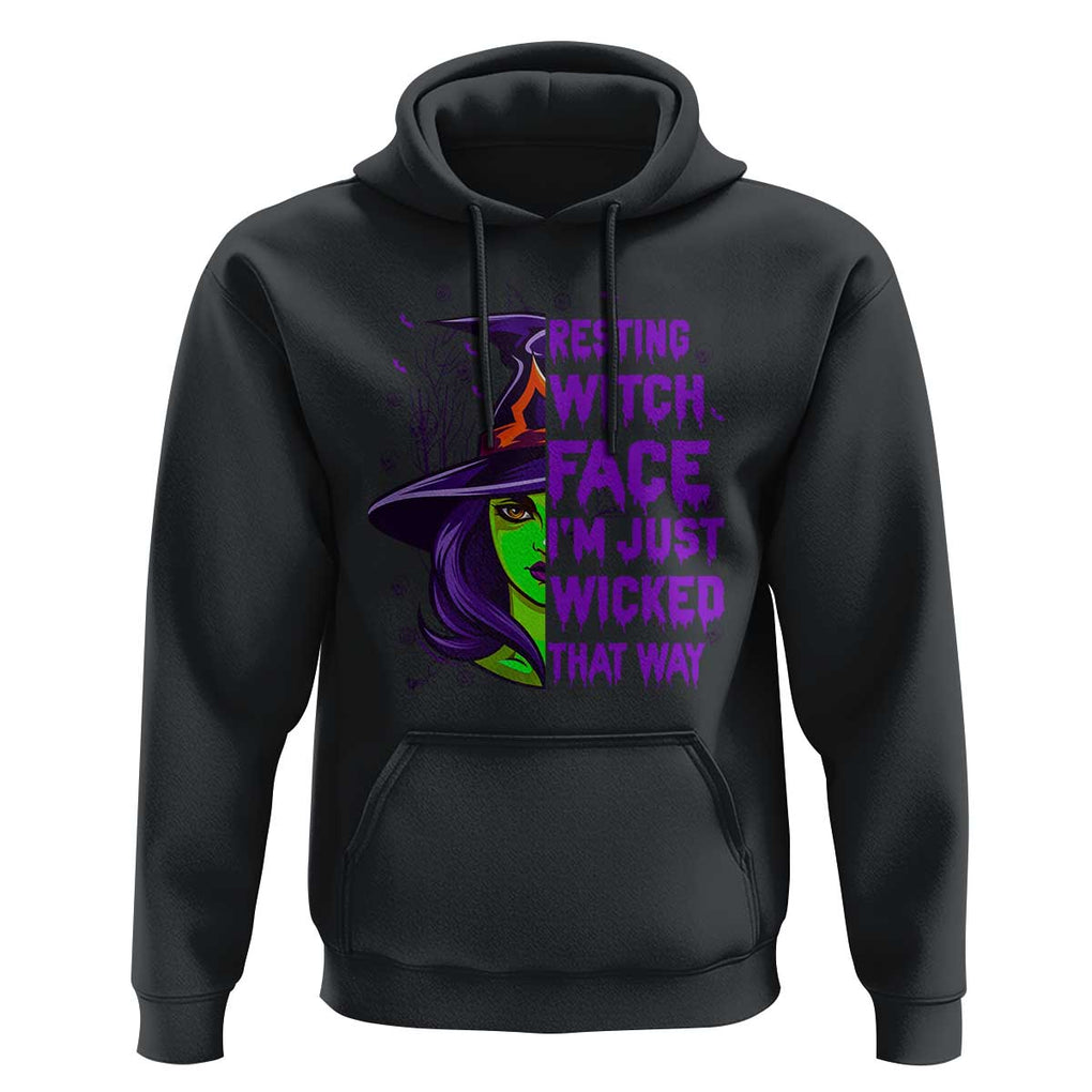 Halloween Witch Hoodie Resting Witch Face I'm Just Wicked That Way TS02 Black Print Your Wear