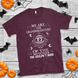 We Are The Granddaughters Of The Witches You Couldn't Burn T Shirt TS02 Maroon Print Your Wear