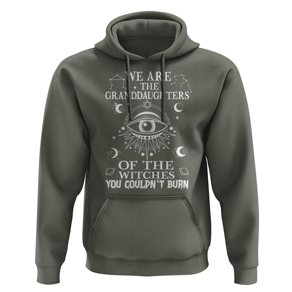We Are The Granddaughters Of The Witches You Couldn't Burn Hoodie TS02 Military Green Print Your Wear