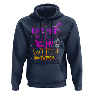 Don't Make Me Flip My Witch Switch Halloween Hoodie TS02 Navy Print Your Wear