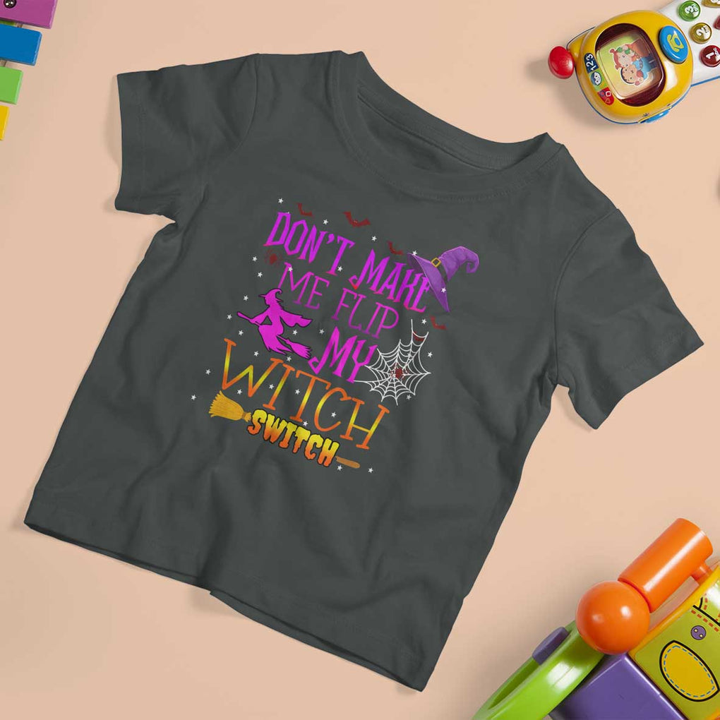 Don't Make Me Flip My Witch Switch Halloween T Shirt For Kid TS02 Dark Heather Print Your Wear