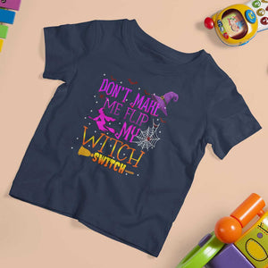 Don't Make Me Flip My Witch Switch Halloween T Shirt For Kid TS02 Navy Print Your Wear