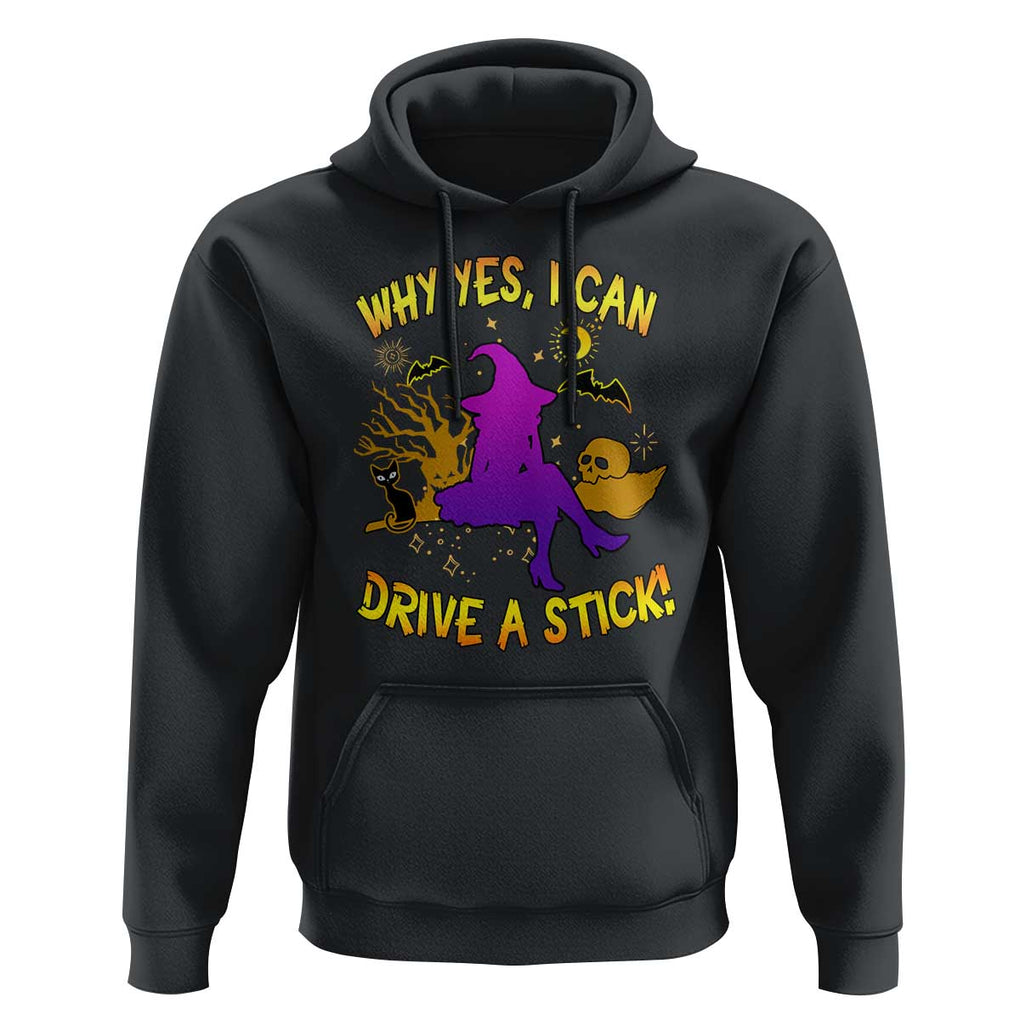 Halloween Witch Hoodie Why Yes I Can Drive A Stick TS02 Black Print Your Wear