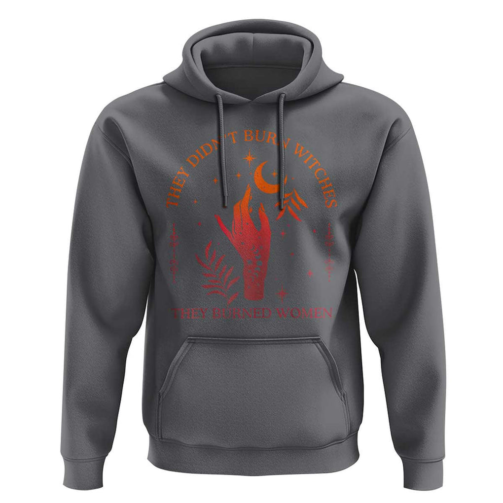Celestial Witchy Feminist Hoodie They Didn't Burn Witches They Burned Women TS02 Charcoal Print Your Wear