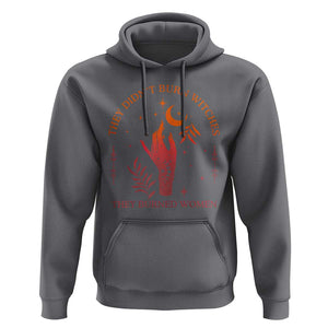 Celestial Witchy Feminist Hoodie They Didn't Burn Witches They Burned Women TS02 Charcoal Print Your Wear