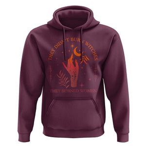 Celestial Witchy Feminist Hoodie They Didn't Burn Witches They Burned Women TS02 Maroon Print Your Wear