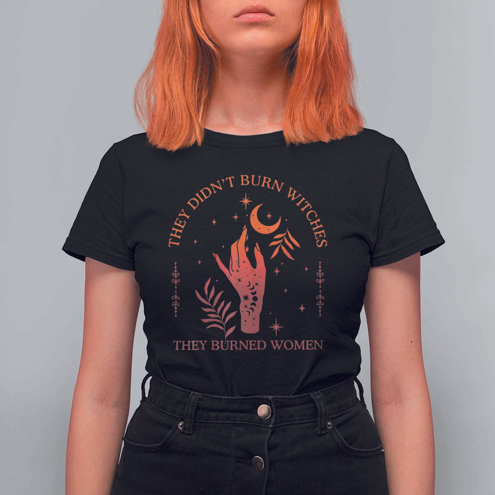 Celestial Witchy Feminist T Shirt For Women They Didn't Burn Witches They Burned Women TS02 Black Print Your Wear
