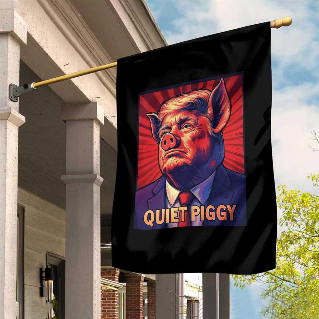 Quiet Piggy Sarcastic Trump Garden Flag Funny Pig Political Satire TS02 Print Your Wear