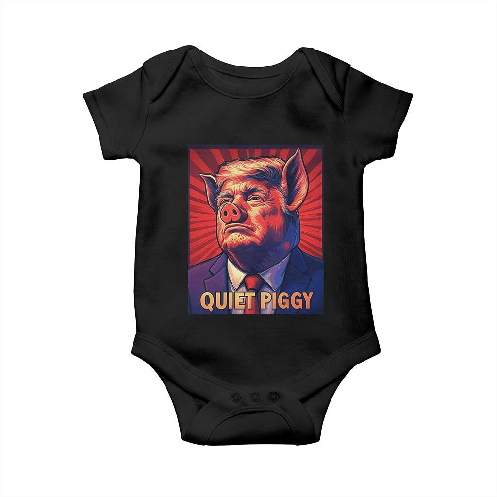 Quiet Piggy Sarcastic Trump Baby Onesie Funny Pig Political Satire TS02 Black Print Your Wear