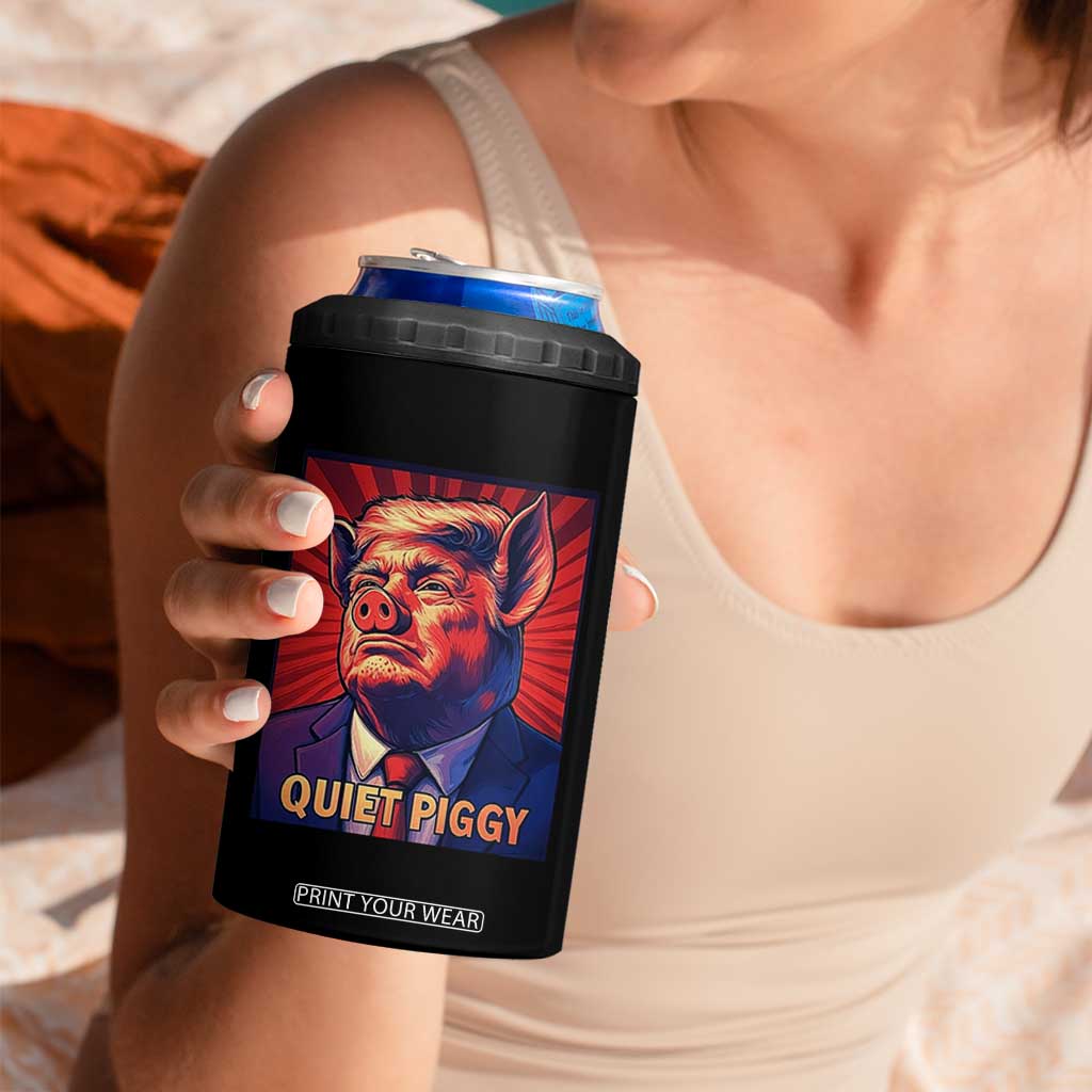 Quiet Piggy Sarcastic Trump 4 in 1 Can Cooler Tumbler Funny Pig Political Satire TS02 Print Your Wear