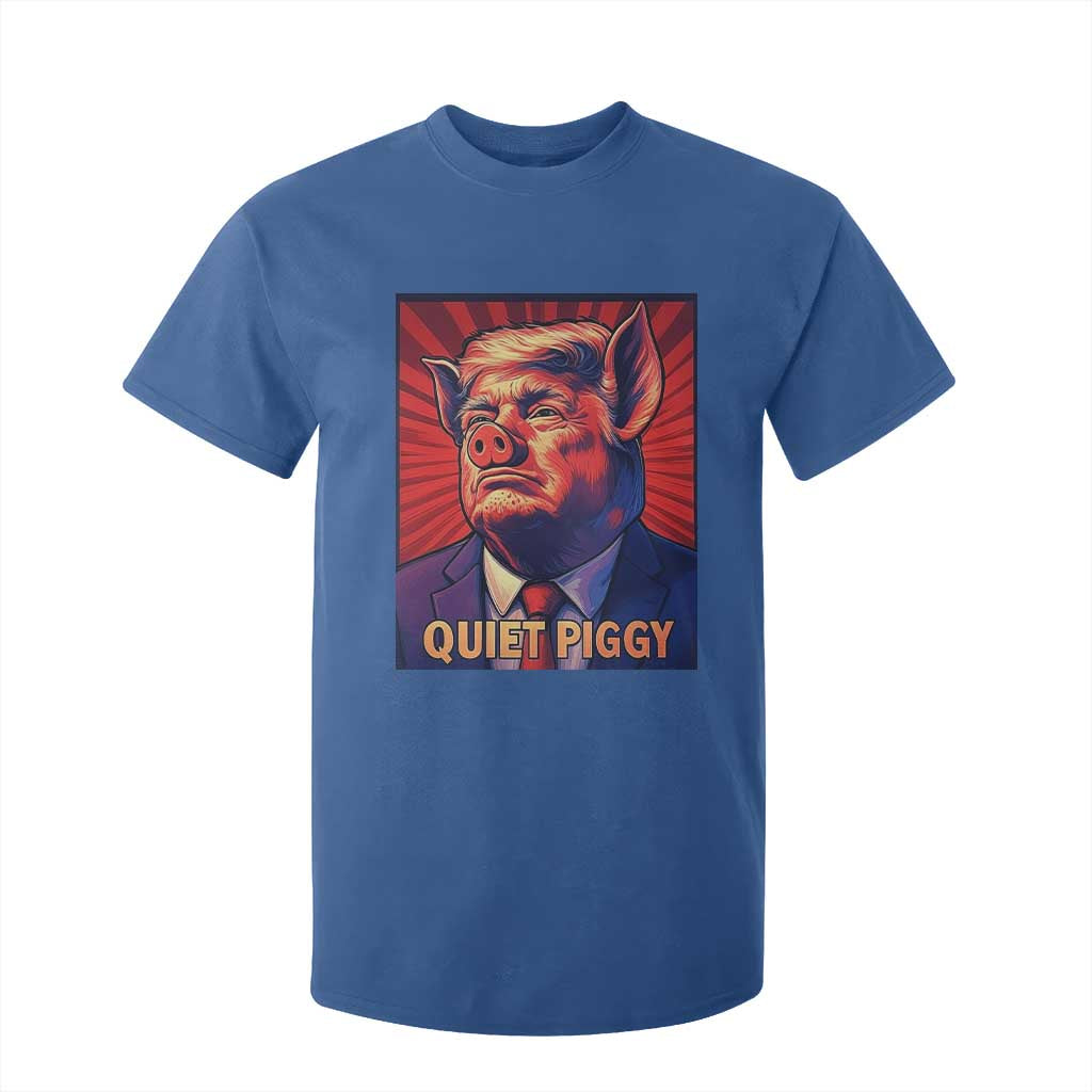 Quiet Piggy Sarcastic Trump T Shirt For Kid Funny Pig Political Satire TS02 Royal Blue Print Your Wear