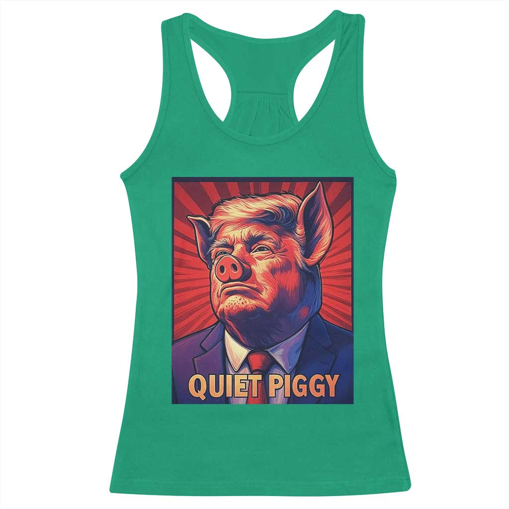 Quiet Piggy Sarcastic Trump Racerback Tank Top Funny Pig Political Satire TS02 Irish Green Print Your Wear