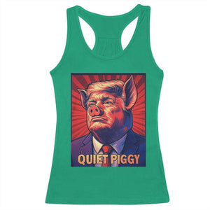 Quiet Piggy Sarcastic Trump Racerback Tank Top Funny Pig Political Satire TS02 Irish Green Print Your Wear