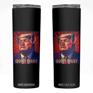 Quiet Piggy Sarcastic Trump Skinny Tumbler Funny Pig Political Satire TS02 Black Print Your Wear