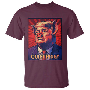 Quiet Piggy Sarcastic Trump T Shirt Funny Pig Political Satire TS02 Maroon Print Your Wear