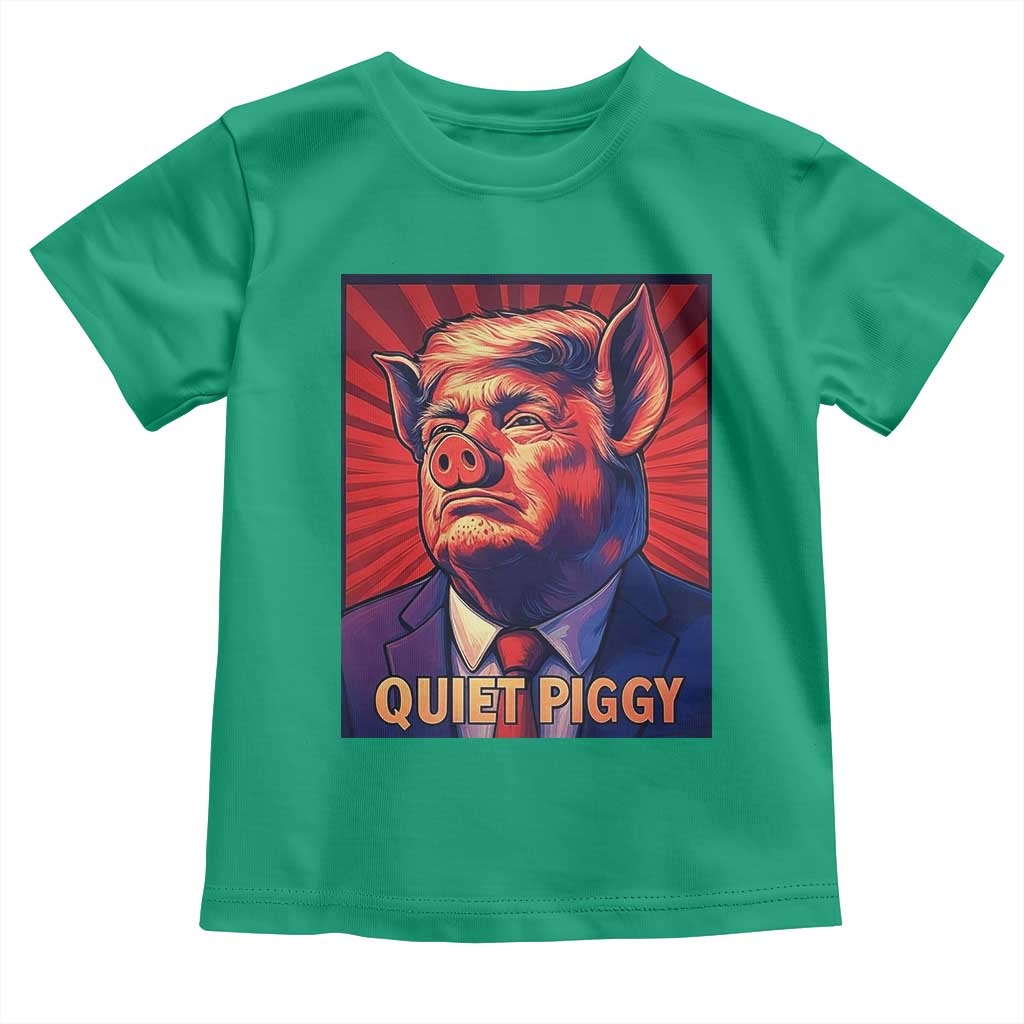 Quiet Piggy Sarcastic Trump Toddler T Shirt Funny Pig Political Satire TS02 Irish Green Print Your Wear
