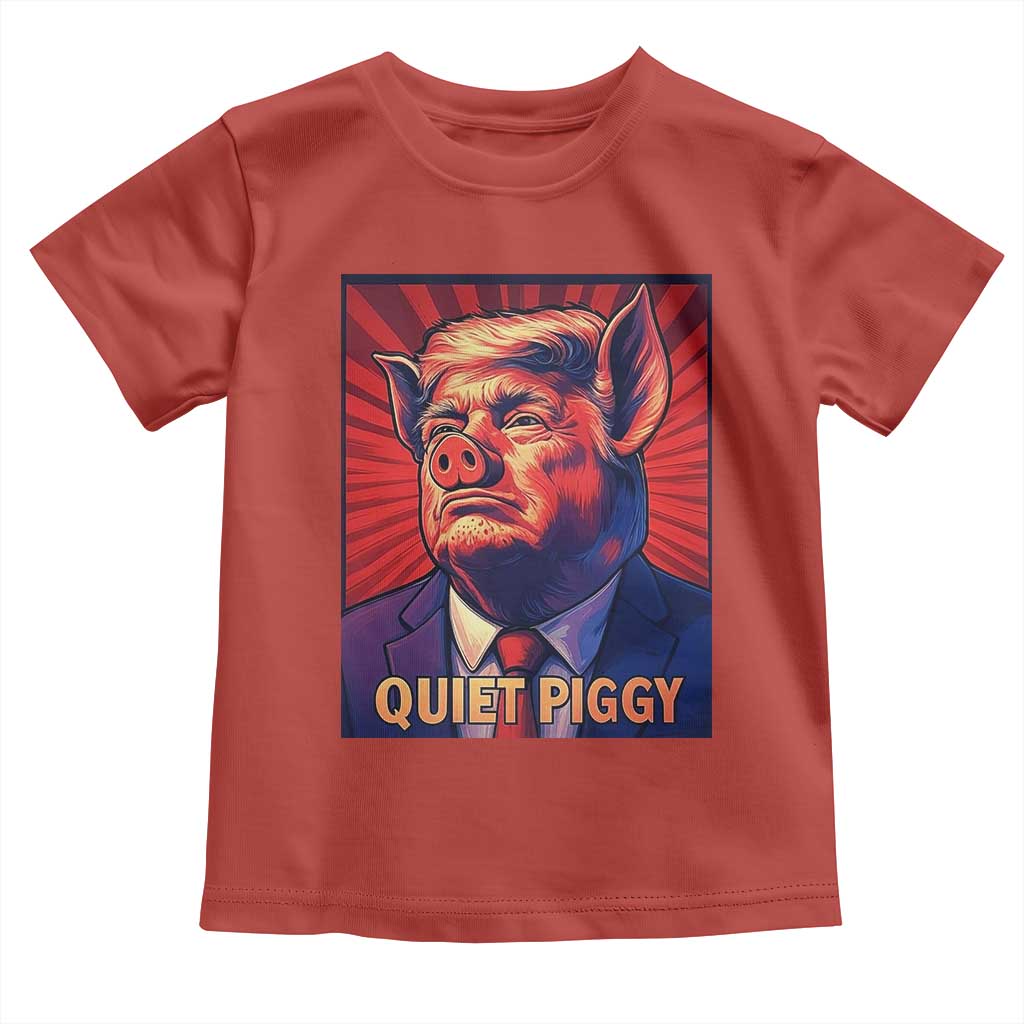 Quiet Piggy Sarcastic Trump Toddler T Shirt Funny Pig Political Satire TS02 Red Print Your Wear