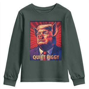 Quiet Piggy Sarcastic Trump Youth Sweatshirt Funny Pig Political Satire TS02 Dark Forest Green Print Your Wear
