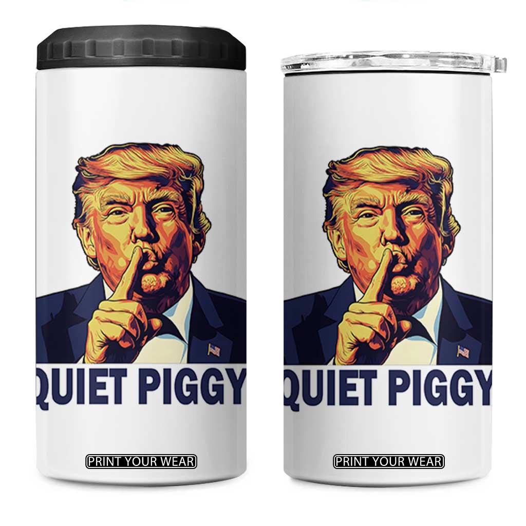 Quiet Piggy Shhh Trump Meme 4 in 1 Can Cooler Tumbler Funny Political Satire Free Speech TS02 One Size: 16 oz White Print Your Wear