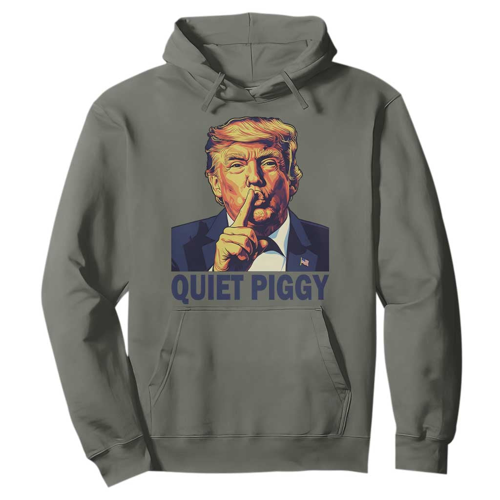 Quiet Piggy Shhh Trump Meme Hoodie Funny Political Satire Free Speech TS02 Military Green Print Your Wear