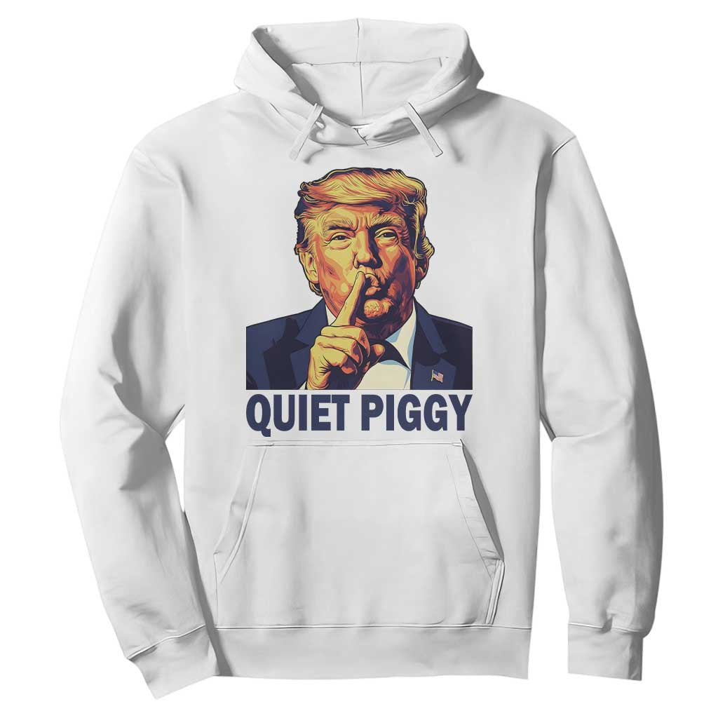 Quiet Piggy Shhh Trump Meme Hoodie Funny Political Satire Free Speech TS02 White Print Your Wear