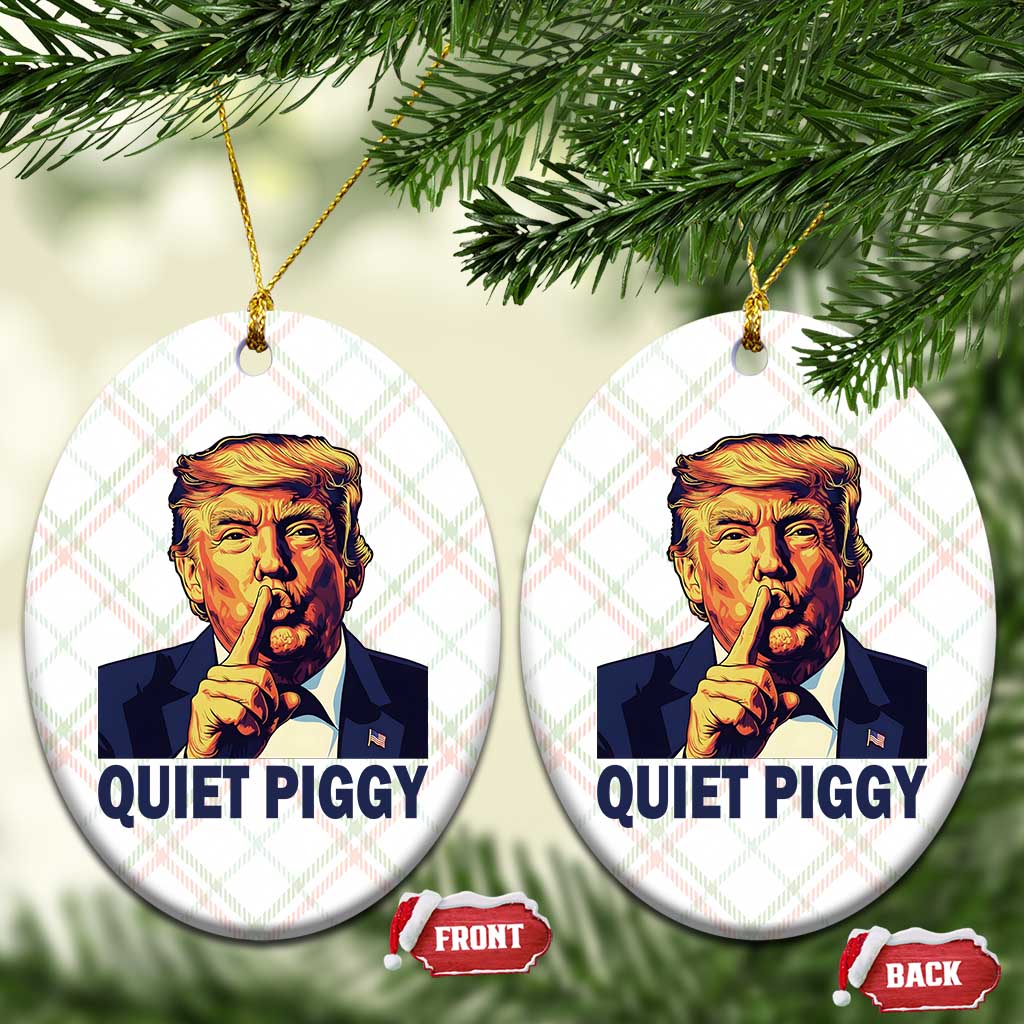 Quiet Piggy Shhh Trump Meme Ceramic Ornament Funny Political Satire Free Speech TS02 Print Your Wear
