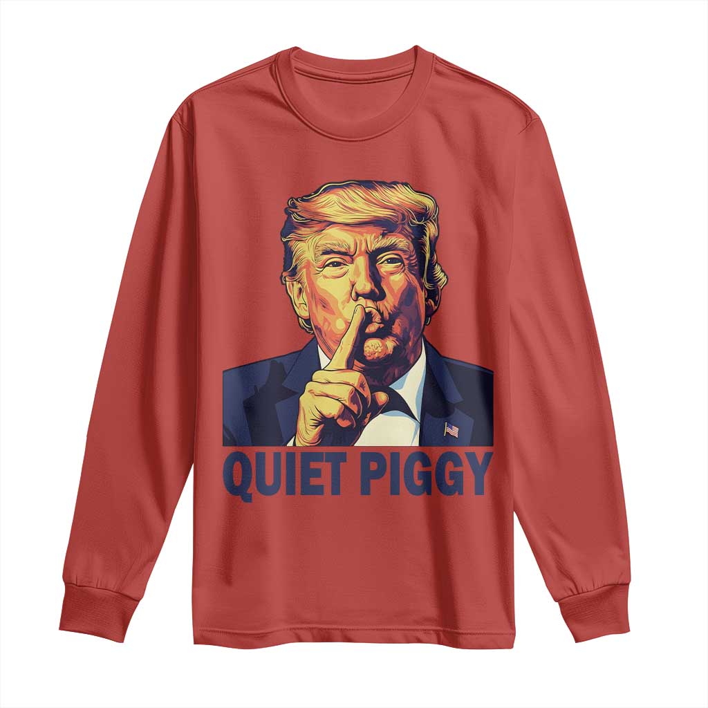 Quiet Piggy Shhh Trump Meme Long Sleeve Shirt Funny Political Satire Free Speech TS02 Red Print Your Wear