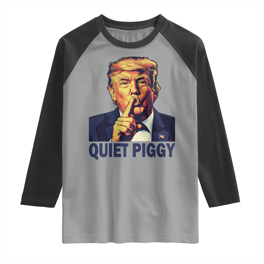 Quiet Piggy Shhh Trump Meme Raglan Shirt Funny Political Satire Free Speech TS02 Sport Gray Black Print Your Wear