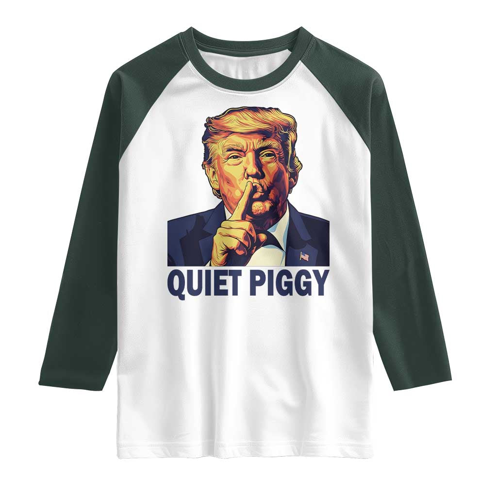Quiet Piggy Shhh Trump Meme Raglan Shirt Funny Political Satire Free Speech TS02 White Dark Forest Green Print Your Wear