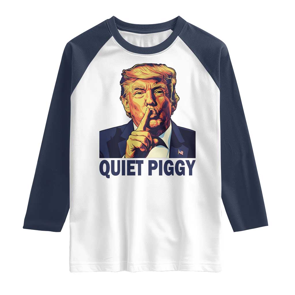 Quiet Piggy Shhh Trump Meme Raglan Shirt Funny Political Satire Free Speech TS02 White Navy Print Your Wear