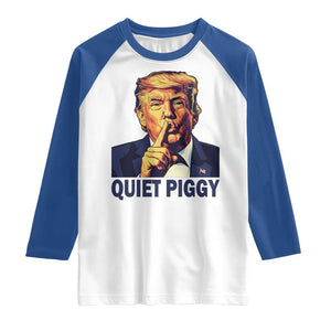 Quiet Piggy Shhh Trump Meme Raglan Shirt Funny Political Satire Free Speech TS02 White Royal Print Your Wear