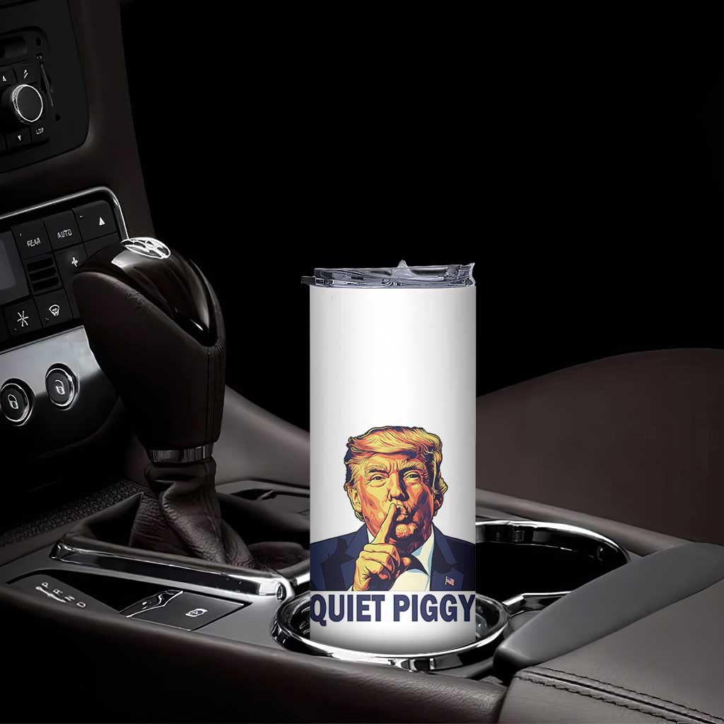 Quiet Piggy Shhh Trump Meme Skinny Tumbler Funny Political Satire Free Speech TS02 Print Your Wear