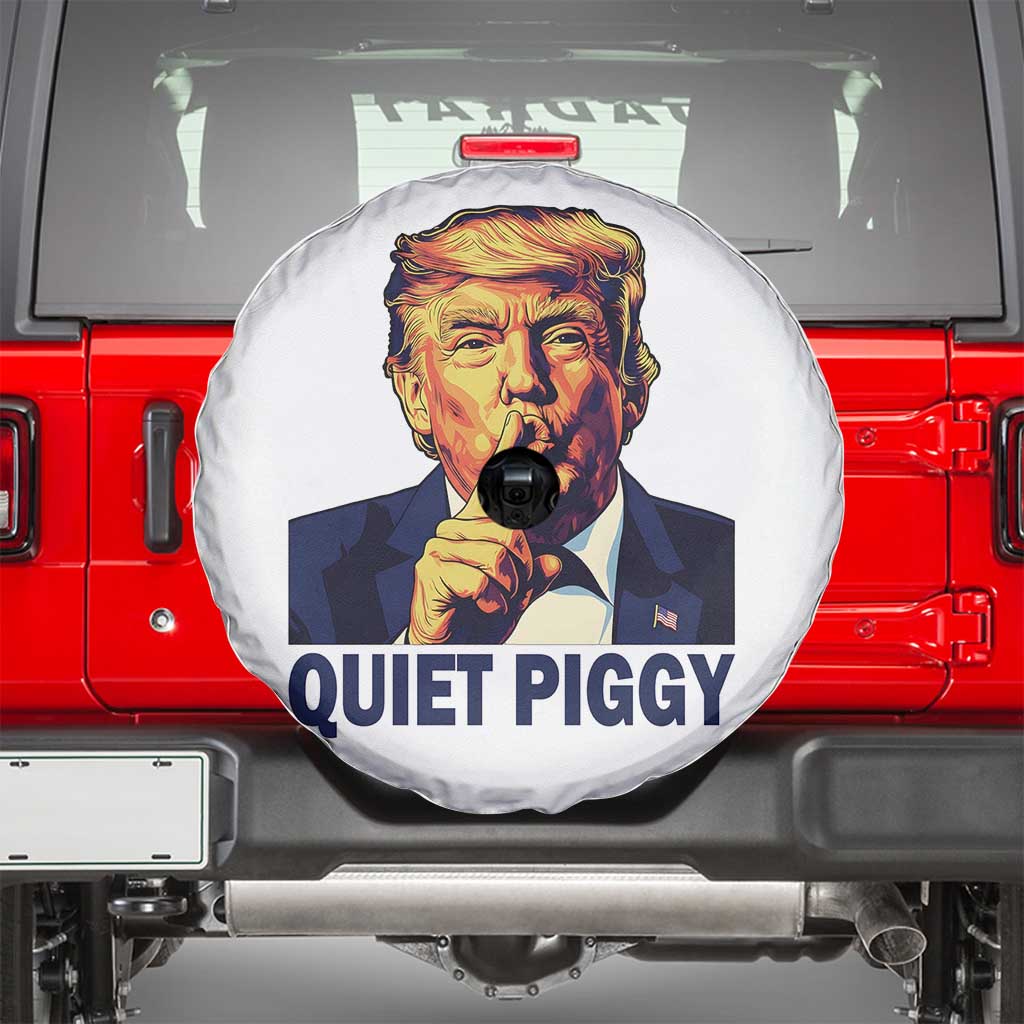 Quiet Piggy Shhh Trump Meme Spare Tire Cover Funny Political Satire Free Speech TS02 White Print Your Wear