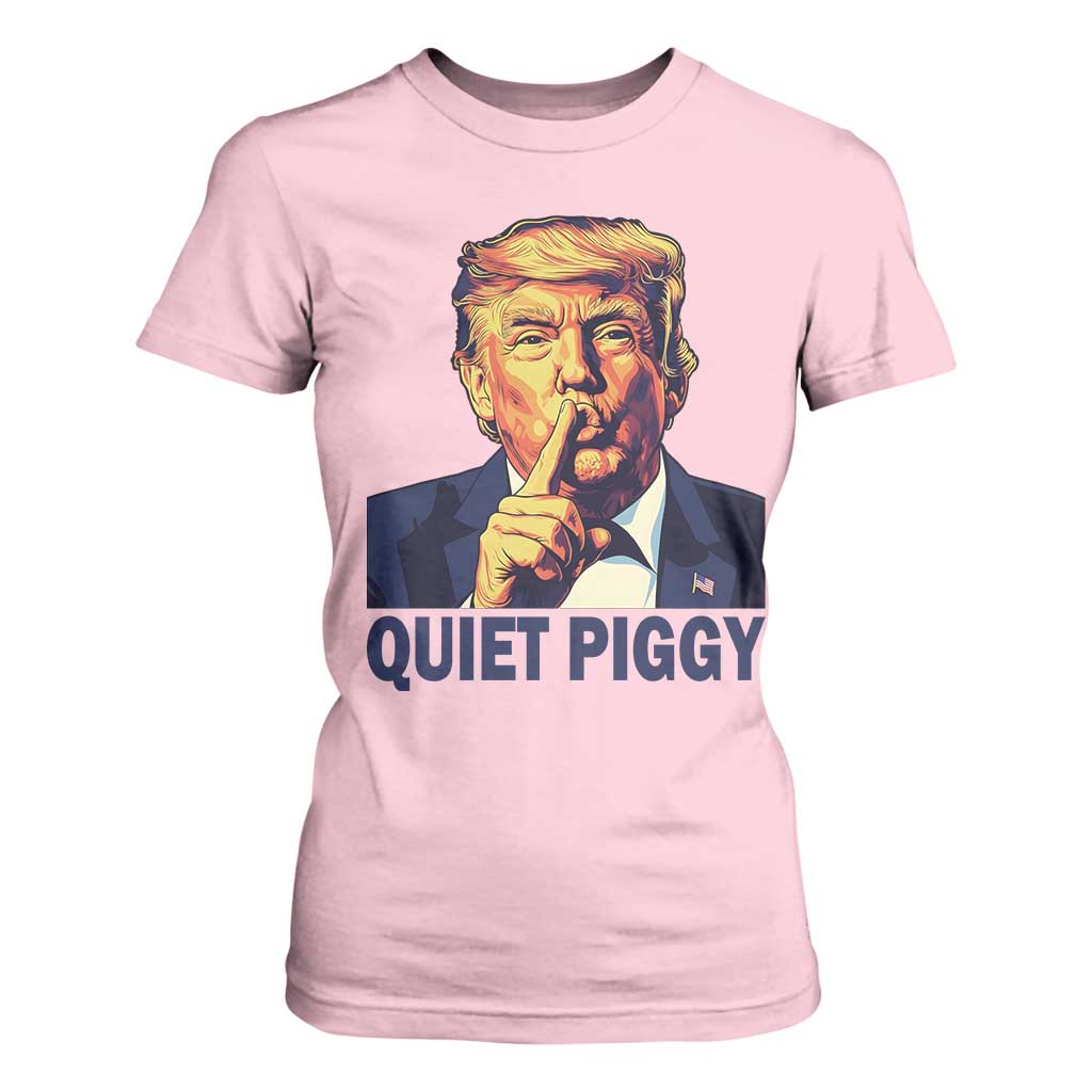 Quiet Piggy Shhh Trump Meme T Shirt For Women Funny Political Satire Free Speech TS02 Light Pink Print Your Wear