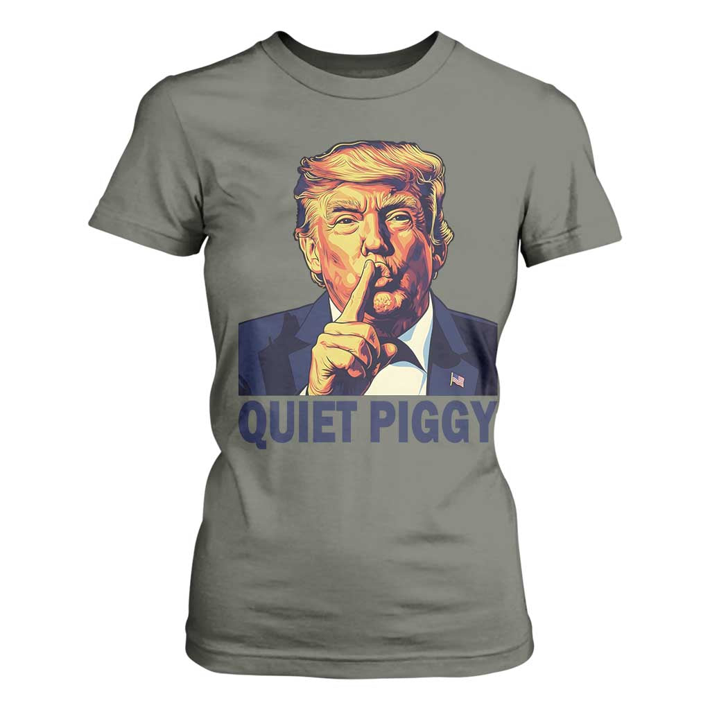 Quiet Piggy Shhh Trump Meme T Shirt For Women Funny Political Satire Free Speech TS02 Military Green Print Your Wear