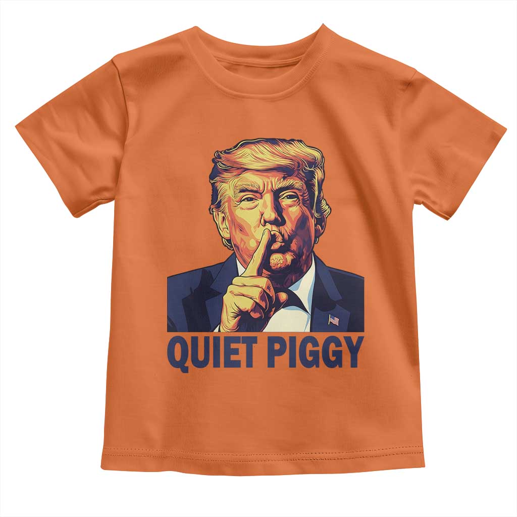 Quiet Piggy Shhh Trump Meme Toddler T Shirt Funny Political Satire Free Speech TS02 Orange Print Your Wear