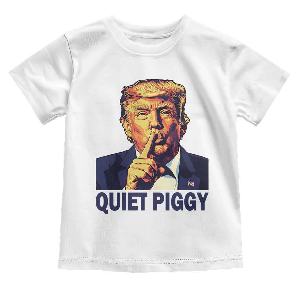 Quiet Piggy Shhh Trump Meme Toddler T Shirt Funny Political Satire Free Speech TS02 White Print Your Wear