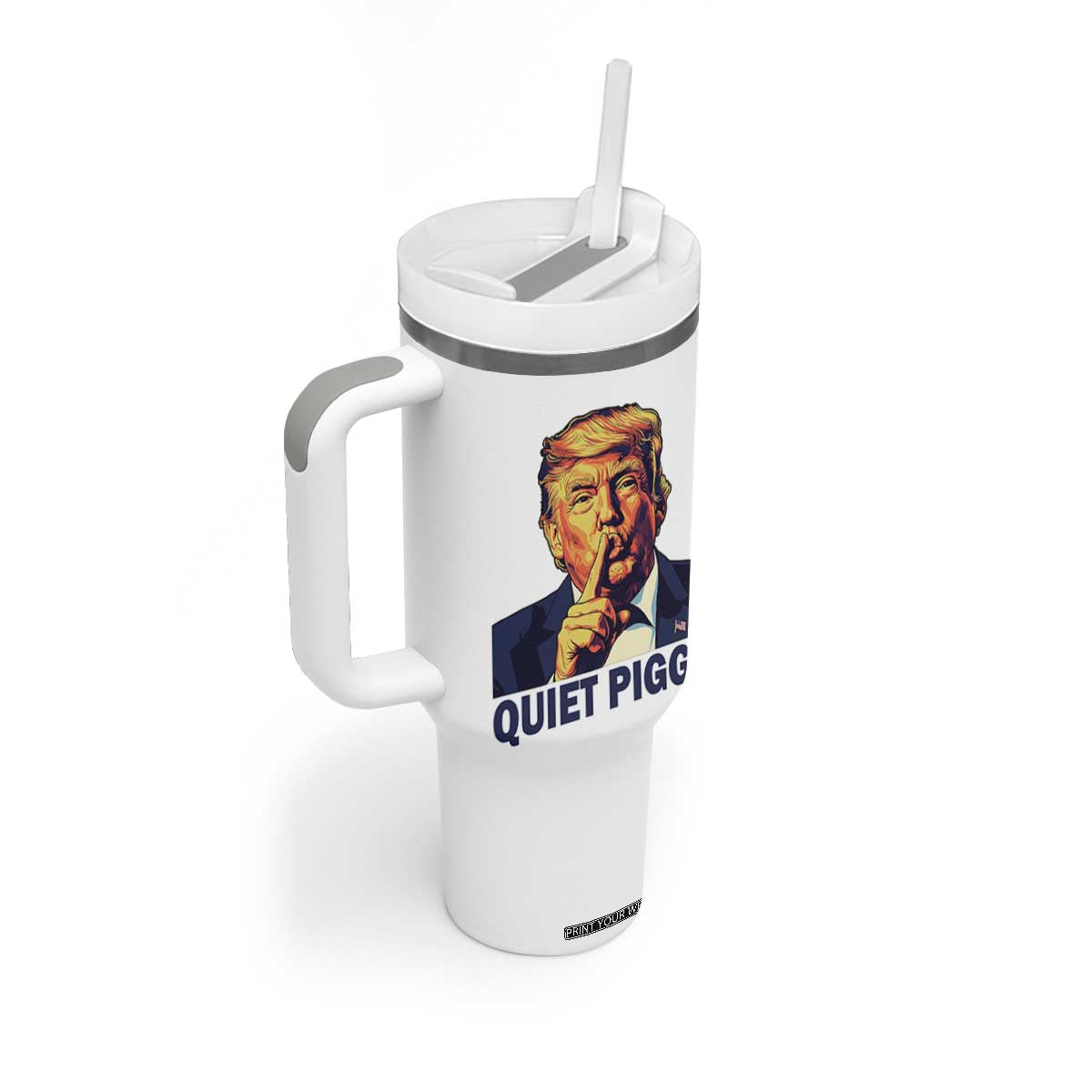 Quiet Piggy Shhh Trump Meme Tumbler With Handle Funny Political Satire Free Speech TS02 Print Your Wear
