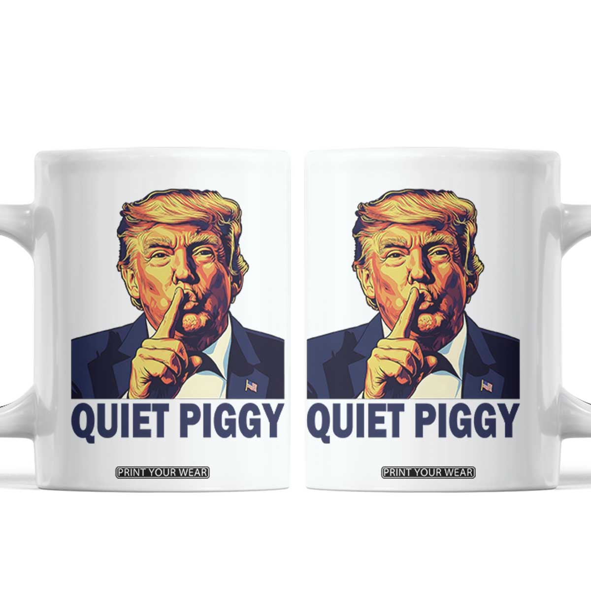 Quiet Piggy Shhh Trump Meme Coffee Mug Funny Political Satire Free Speech TS02 White Print Your Wear