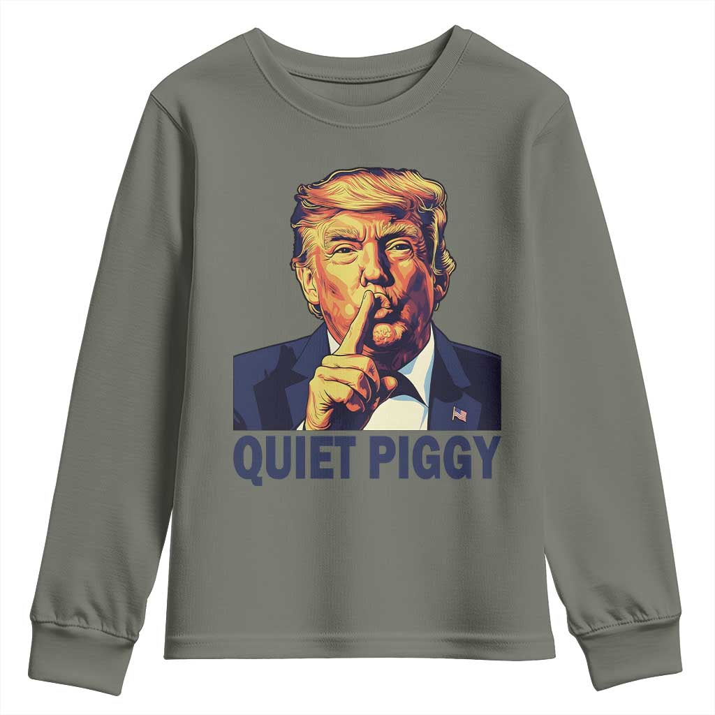 Quiet Piggy Shhh Trump Meme Youth Sweatshirt Funny Political Satire Free Speech TS02 Military Green Print Your Wear