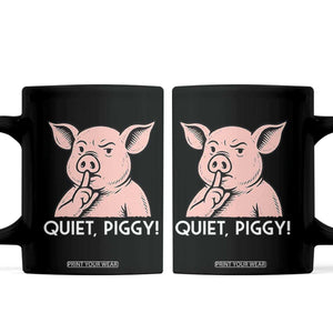 Quiet Piggy Funny Shushing Pig Coffee Mug Funny Political Satire Cute Cartoon Animal Humor TS02 Black Print Your Wear