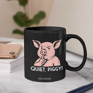 Quiet Piggy Funny Shushing Pig Coffee Mug Funny Political Satire Cute Cartoon Animal Humor TS02 Print Your Wear