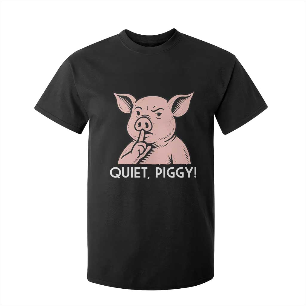 Quiet Piggy Funny Shushing Pig T Shirt For Kid Funny Political Satire Cute Cartoon Animal Humor TS02 Black Print Your Wear