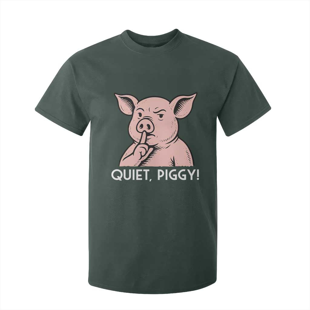 Quiet Piggy Funny Shushing Pig T Shirt For Kid Funny Political Satire Cute Cartoon Animal Humor TS02 Dark Forest Green Print Your Wear