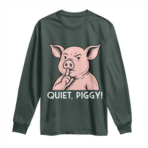 Quiet Piggy Funny Shushing Pig Long Sleeve Shirt Funny Political Satire Cute Cartoon Animal Humor TS02 Dark Forest Green Print Your Wear