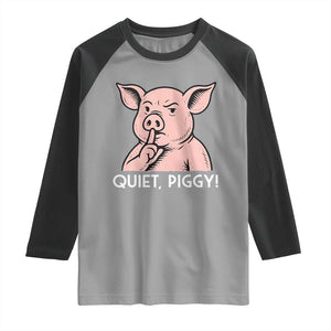 Quiet Piggy Funny Shushing Pig Raglan Shirt Funny Political Satire Cute Cartoon Animal Humor TS02 Sport Gray Black Print Your Wear